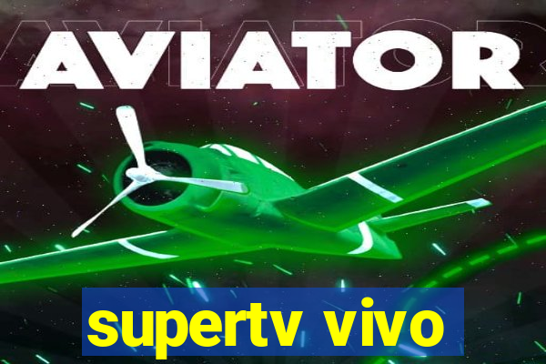 supertv vivo